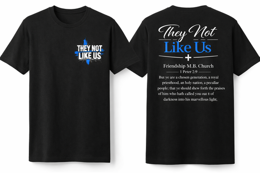 They Not Like Us – Friendship M.B. Church Edition